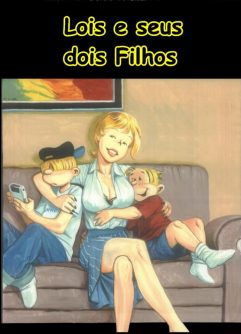 Lois e Seus 2 Filhos